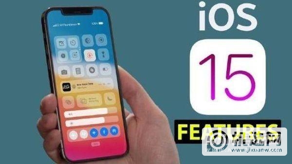 iOS15会添加什么功能-有什么新的变化